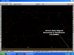 Orion&rsquo;s Belt Aligned Horizontal in Southwest (10,948BC)               Orion&rsquo;s Belt Aligned Vertical in East (2,012AD) Orion&rsquo;s Belt Aligned Horizontal in Southwest (10,948BC)               Orion&rsquo;s Belt Aligned Vertical in East (2,012AD)