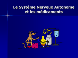 Le Système Nerveux Autonome et les médicaments SNA: Médicaments et SNA  Introduction.