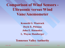 Comparison of Wind Sensors Ultrasonic versus Wind Vane/Anemometer Kenneth G. Wastrack Doyle E.