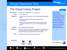 The Virtual Colony Project Learning Areas Levels Objectives  Social Studies: Geography, Civics, and History  Project Overview  11- to 14-year-olds  Teacher Planning  • Analyze how the environment and environmental.