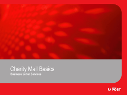 Charity Mail Basics Business Letter Services   Introduction Charity Mail provides lower prices for mailings of barcoded PreSort articles from Income Tax Exempt Charities. In this.