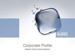 Bürkert Fluid Control Systems Facts & Figures  Bürkert Fluid Control Systems Facts & Figures Founded 1946 by Christian Bürkert Type of Company: GmbH; 100%