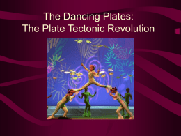 The Dancing Plates: The Plate Tectonic Revolution The Rock Cycle igneous  sedimentary  baking, pressing erosion, dep.  metamorphic.