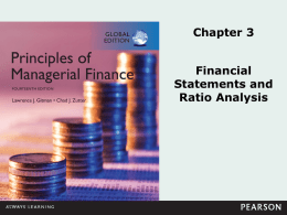 Chapter 3 Financial Statements and Ratio Analysis Learning Goals LG1 Review the contents of the stockholders&rsquo; report and the procedures for consolidating international financial statements. LG2 Understand.