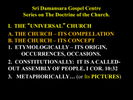 Sri Damansara Gospel Centre Series on The Doctrine of the Church.  I.