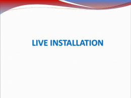 LIVE INSTALLATION   Machine Configuration for Live Server       Operating System for installing Live Application should be Windows XP or Windows 2003 Server . Internet.