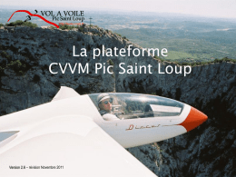 La plateforme CVVM Pic Saint Loup  Version 2.6 – révision Novembre 2011