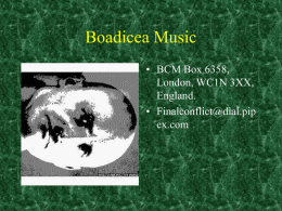 Boadicea Music • BCM Box 6358, London, WC1N 3XX, England. • Finalconflict@dial.pip ex.com.