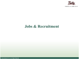 Jobs & Recruitment  © Tally Solutions Pvt. Ltd. All Rights Reserved   Employer Login Login to Control Centre by entering Tally.NET ID & password  Consider a.