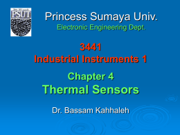 Princess Sumaya Univ. Electronic Engineering Dept. Industrial Instruments 1 Chapter 4  Thermal Sensors Dr. Bassam Kahhaleh.