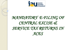 MANDATORY E-FILING OF CENTRAL EXCISE & SERVICE TAX RETURNS IN ACES   Notifications/Circulars of Central Excise and Service * CBEC Circular No.