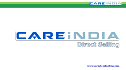 www.caredirectselling.com BUSINESS PLAN  In business, timing is everything. CARE INDIA is the perfect convergence of opportunity and industry, which means you are.