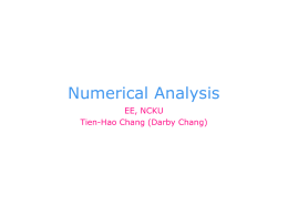 Numerical Analysis EE, NCKU Tien-Hao Chang (Darby Chang) Today Questions & Answers Q1 How long is today’s class?