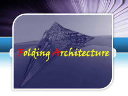 Folding Architecture  LOGO Contents The emergence of Folding Architecture Folding Architecture definition  Folding structure Folding Architecture Properties  Case study  LOGO.