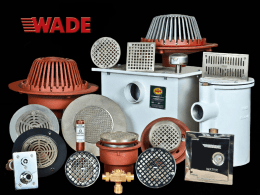 WADE is a Division of Bibby-Ste-Croix Complete Line of Commercial Drainage Products Local Inventory and Technical Support National Distribution  Members of ASPE www.wadedrains.ca.