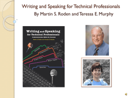 Writing and Speaking for Technical Professionals By Martin S. Roden and Teressa E.