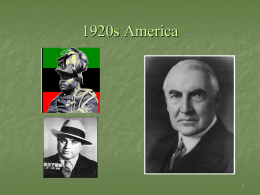 1920s America I. Presidential Policies in a Republican Decade A.  Warren G. Harding, 1921-1923 1.  2.  Scandals – Harding gave friends government positions These “friends” used their positions demand bribes and kickbacks.