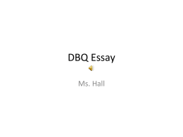 DBQ Essay Ms. Hall    Step 1: Number the TASK  1. 2.   Step 2: Answer DBQ question Steps to Answering DBQ Questions: 1.