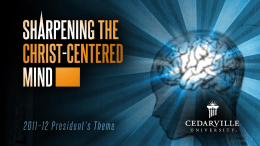 The Christ-Centered Mind: Top Ten Faith Challenges in College Three Outcomes 1.