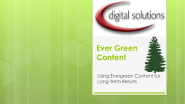 Ever Green Content Using Evergreen Content for Long-Term Results Evergreen Content  What is Evergreen Content?