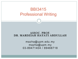 BBI3415 Professional Writing  ASSOC. PROF. D R . M A R D Z IA H H A Y A T I A B.