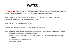 WATER NUTRIENT: SUBSTANCE THAT PROMOTES THE GROWTH, MAINTENANCE, FUNCTION, REPRODUCTION OF A CELL OR AN ORGANISM THE PRINCIPAL NUTRIENTS OF ALL FEEDING STUFFS.