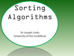Joseph Lindo  Sorting Algorithms Sir Joseph Lindo University of the Cordilleras Joseph Lindo  Sorting Sorting Definition Reason  An operation that segregates items into groups according to specified criterion A={3162134590}  Algorithms  A={0112334569} Activity.