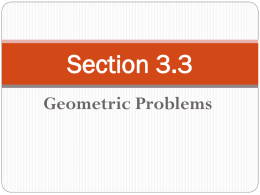 Section 3.3 Geometric Problems Geometric Formulas and Facts 1.  Listed in the margin on p 197 and p 198.  2.  These will be PROVIDED on.