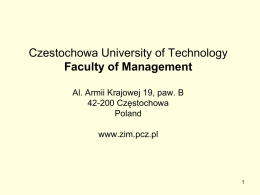 Czestochowa University of Technology Faculty of Management Al. Armii Krajowej 19, paw.