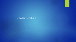 Google vs China PEST Analysis POLITICAL  •  Cina Infrange le regole del WTO;  EFFECT -  •  • •  La politica di censura si inasprisce;  •  •  Google subisce attacchi da parte di hacker.