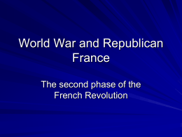 World War and Republican France The second phase of the French Revolution A New Constitution and New Fears October 1791 Nat.