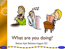 What are you doing? Bahan Ajar Bahasa Inggris SD sleeping  What are you doing?