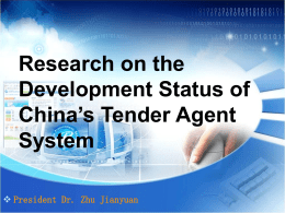 Research on the Development Status of China’s Tender Agent System  President Dr. Zhu Jianyuan.