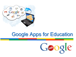 Google Apps for Education   What Is Google Apps For Education?  Sites (Webpages)  Docs (Office Suite)  Calendar  Gmail (E-mail)  Google Talk (Communications Suite)  Start Pages   What Is Google Apps For Education? • • • • • •  Free web.