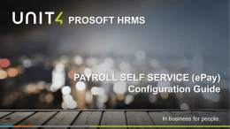 PROSOFT HRMS  PAYROLL SELF SERVICE (ePay) Configuration Guide In business for people.   Overview  Publish payslip to ePay  Publish pay summaries to ePay  Publish statutory.