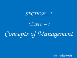 SECTION – 1 Chapter – 1  Concepts of Management By: Vishal Doshi   Introduction  Some companies like Reliance Industries, Procter and Gamble, Hindustan Unilever, ITC, Dr.