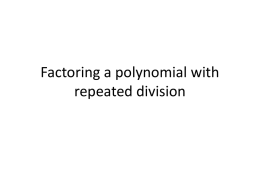 Factoring a polynomial with repeated division Problem Show that (x-2) and (x+3) area factors of f(x)=2x^4+7x^3-4x^2-27x-18