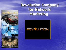 Revolution Company for Network Marketing    لماذا اختارت الشركة التسويق الشبكي لبيع المنتجات؟   هناك احصائية وجدت ان دورة حياة المنتج من بدا تصنيعه حتى وصوله   للمستهلك.