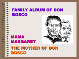 FAMILY ALBUM OF DON BOSCO  MAMA MARGARET THE MOTHER OF DON BOSCO   In this house, near Becchi, I Don Bosco, lived.