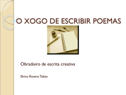O XOGO DE ESCRIBIR POEMAS  Obradoiro de escrita creativa Elvira Riveiro Tobío.
