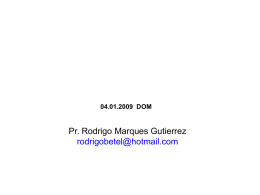 04.01.2009 DOM  Pr. Rodrigo Marques Gutierrez rodrigobetel@hotmail.com Por que Ler e Estudar a Bíblia?