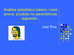 Análisis estadístico básico: t-test, anova, pruebas no paramétricas, regresión... José Ríos ¿Es cierto el bostezo inducido?  José Ríos ©  IUSC - 2009