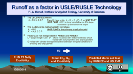 Runoff as a factor in USLE/RUSLE Technology P.I.A. Kinnell, Institute for Applied Ecology, University of Canberra  • • •  The USLE/RUSLE Model: A=RKLSCP R and K have.