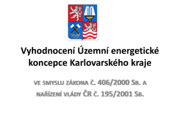 Vyhodnocení Územní energetické koncepce Karlovarského kraje VE SMYSLU ZÁKONA Č. 406/2000 SB.