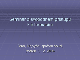 Seminář o svobodném přístupu k informacím  Brno, Nejvyšší správní soud, čtvrtek 7. 12.