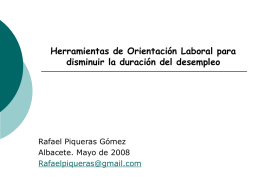 Herramientas de Orientación Laboral para disminuir la duración del desempleo  Rafael Piqueras Gómez Albacete.