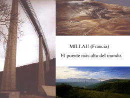 MILLAU (Francia) El puente más alto del mundo. Le plus grand pont au monde 2460 mètres de long 343 mètres de haut.