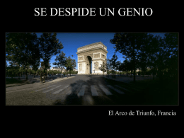 SE DESPIDE UN GENIO  El Arco de Triunfo, Francia Gabriel García Márquez se ha retirado de la vida pública por razones de.