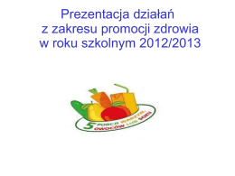 Prezentacja działań z zakresu promocji zdrowia w roku szkolnym 2012/2013   NASZE PIERWSZE PRAWO JAZDY – KARTY ROWEROWE W dniu 10.09.2012r.