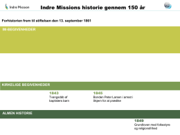 Indre Missions historie gennem 150 &aring;r Forhistorien frem til stiftelsen den 13.